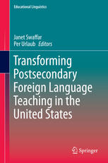 Transforming Postsecondary Foreign Language Teaching In The United States 1st Edition Janet Swaffar
