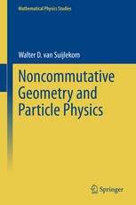 Noncommutative Geometry And Particle Physics 1st Edition Walter D Van Suijlekom Auth