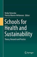 Schools For Health And Sustainability Theory Research And Practice 1st Edition Venka Simovska