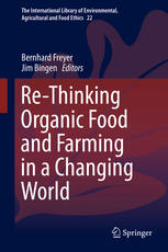 Rethinking Organic Food And Farming In A Changing World 1st Edition Bernhard Freyer