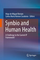 Synbio And Human Health A Challenge To The Current Ip Framework 1st Edition Iigo De Miguel Beriain