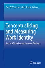 Conceptualising And Measuring Work Identity Southafrican Perspectives And Findings 1st Edition Paul Gw Jansen