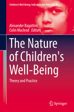 The Nature Of Childrens Wellbeing Theory And Practice 1st Edition Alexander Bagattini