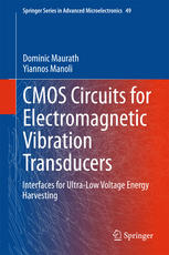 Cmos Circuits For Electromagnetic Vibration Transducers Interfaces For Ultralow Voltage Energy Harvesting 1st Edition Dominic Maurath