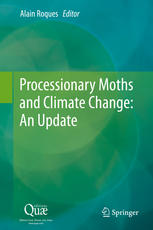 Processionary Moths And Climate Change An Update 1st Edition Alain Roques Eds