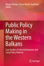 Public Policy Making In The Western Balkans Case Studies Of Selected Economic And Social Policy Reforms 1st Edition Margo Thomas