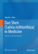 Dan Shen Salvia Miltiorrhiza In Medicine Volume 3 Clinical Research 1st Edition Xijun Yan Eds