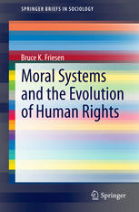Moral Systems And The Evolution Of Human Rights 1st Edition Bruce K Friesen Auth