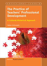 The Practice Of Teachers Professional Development A Culturalhistorical Approach Helen Grimmett Auth