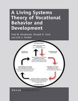 A Living Systems Theory Of Vocational Behavior And Development Fred W Vondracek