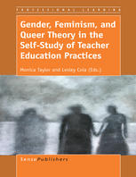 Gender Feminism And Queer Theory In The Selfstudy Of Teacher Education Practices Monica Taylor
