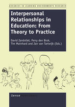 Interpersonal Relationships In Education From Theory To Practice David Zandvliet
