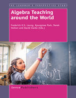 Algebra Teaching Around The World Frederick K S Leung Kyungmee Park