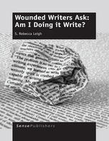 Wounded Writers Ask Am I Doing It Write S Rebecca Leigh Auth