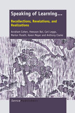 Speaking Of Learning Recollections Revelations And Realizations Avraham Cohen