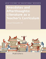 Anecdotes And Afterthoughts Literature As A Teachers Curriculum Edward Podsiadlik Iii Eds