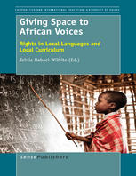 Giving Space To African Voices Rights In Local Languages And Local Curriculum Zehlia Babaciwilhite Eds