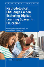 Methodological Challenges When Exploring Digital Learning Spaces In Education Greta Bjrk Gudmundsdottir
