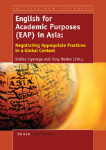 English For Academic Purposes Eap In Asia Negotiating Appropriate Practices In A Global Context Indika Liyanage