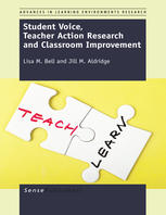 Student Voice Teacher Action Research And Classroom Improvement Lisa M Bell