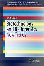 Biotechnology And Bioforensics New Trends 1st Edition Amit Kumar Auth
