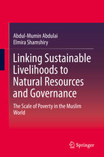 Linking Sustainable Livelihoods To Natural Resources And Governance The Scale Of Poverty In The Muslim World 1st Edition Abdulmumin Abdulai