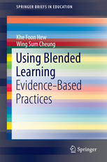 Using Blended Learning Evidencebased Practices 1st Edition Khe Foon Hew