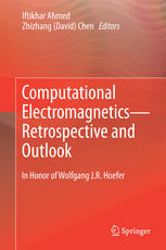 Computational Electromagneticsretrospective And Outlook In Honor Of Wolfgang Jr Hoefer 1st Edition Iftikhar Ahmed