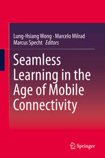 Seamless Learning In The Age Of Mobile Connectivity 1st Edition Lunghsiang Wong