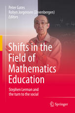 Shifts In The Field Of Mathematics Education Stephen Lerman And The Turn To The Social 1st Edition Peter Gates