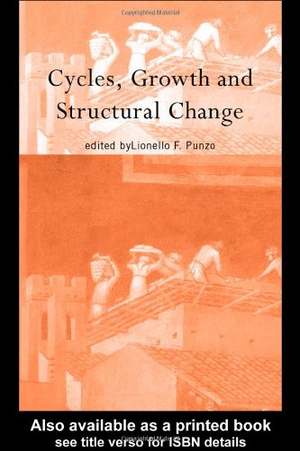 Cycles Growth And Structural Change Theories And Empirical Evidence 1st Edition Lionello F Punzo