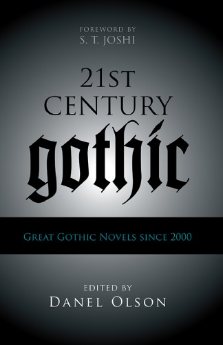 21stcentury Gothic Great Gothic Novels Since 2000 1st Danel Olson