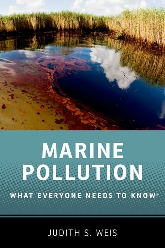 Marine Pollution What Everyone Needs To Know Judith S Weis
