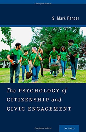 The Psychology Of Citizenship And Civic Engagement S Mark Pancer