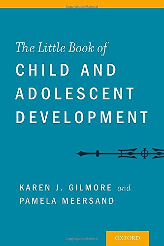 The Little Book Of Child And Adolescent Development 1st Edition Karen Gilmore