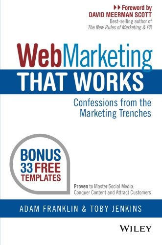 Web Marketing That Works Confessions From The Marketing Trenches 1st Edition Adam Franklin