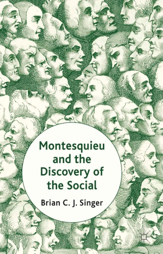 Montesquieu And The Discovery Of The Social 1st Brian Singer