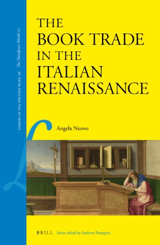 The Book Trade In The Italian Renaissance Angela Nuovo
