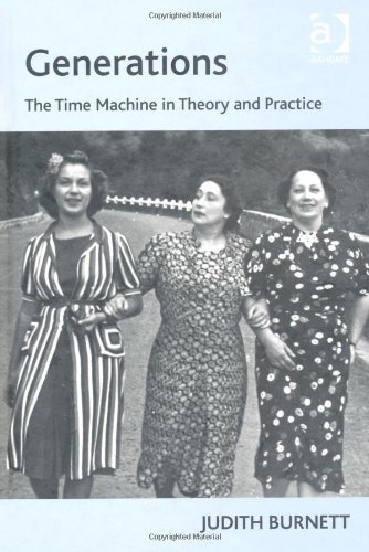 Generations The Time Machine In Theory And Practice Judith Burnett