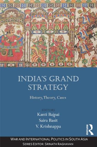 Indias Grand Strategy 1st Edition Kanti Bajpai Saira Basit V Krishnappa
