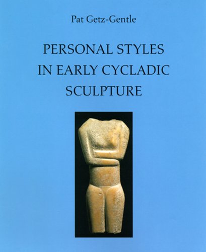 Personal Styles In Early Cycladic Sculpture 1st Pat Getzgentle