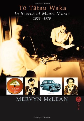 To Tatau Waka In Search Of Maori Music Mervyn Mclean