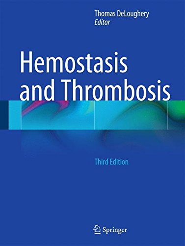 Hemostasis And Thrombosis 3rd Edition Thomas G Deloughery Eds