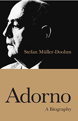 Adorno A Biography 1st Edition Stefan Mullerdoohm Rodney Livingstone