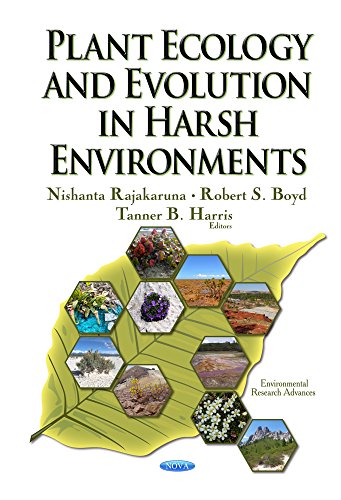 Plant Ecology And Evolution In Harsh Environments Nishanta Rajakaruna