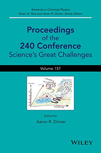 Advances In Chemical Physics Proceedings Of The 240 Conference Sciences Great Challenges Volume 157 Volume 157 Stuart A Rice