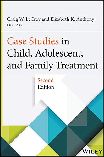 Case Studies In Child Adolescent And Family Treatment 2nd Edition Craig W Lecroy