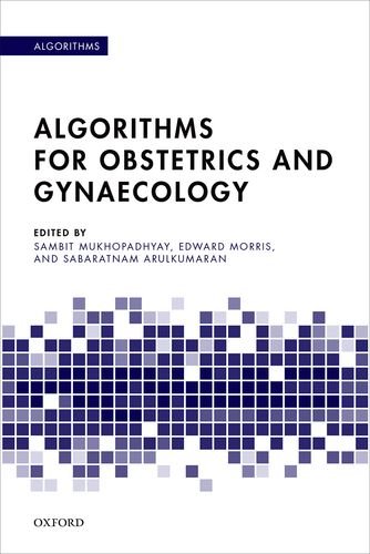Algorithms For Obstetrics And Gynaecology 1st Edition Sambit Mukhopadhyay