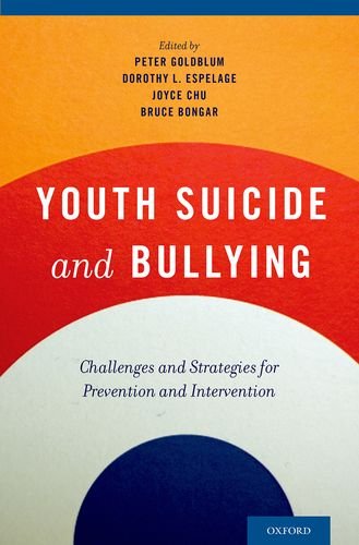 Youth Suicide And Bullying Challenges And Strategies For Prevention And Intervention 1st Edition Peter Goldblum