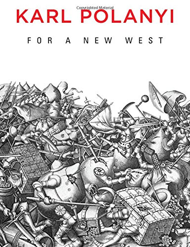 For A New West Essays 19191958 1st Edition Karl Polanyi
